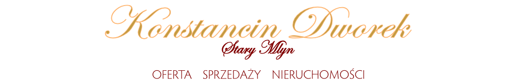 Kostancin Dworek Stary Młyn Oferta na Sprzedaż